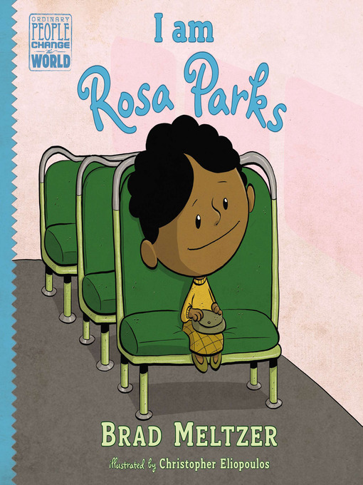 Title details for I am Rosa Parks by Brad Meltzer - Wait list
